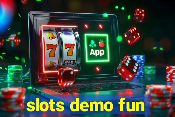 slots demo fun